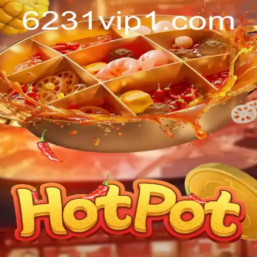 Hotpot Game: A Comprehensive Guide to This Exciting Experience on 6231.com